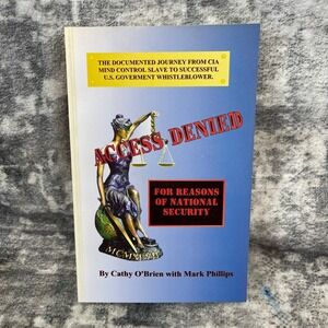 Access Denied Cathy OBrien Mark Phillips CIA Mind Control MK-Ultra Whistleblower